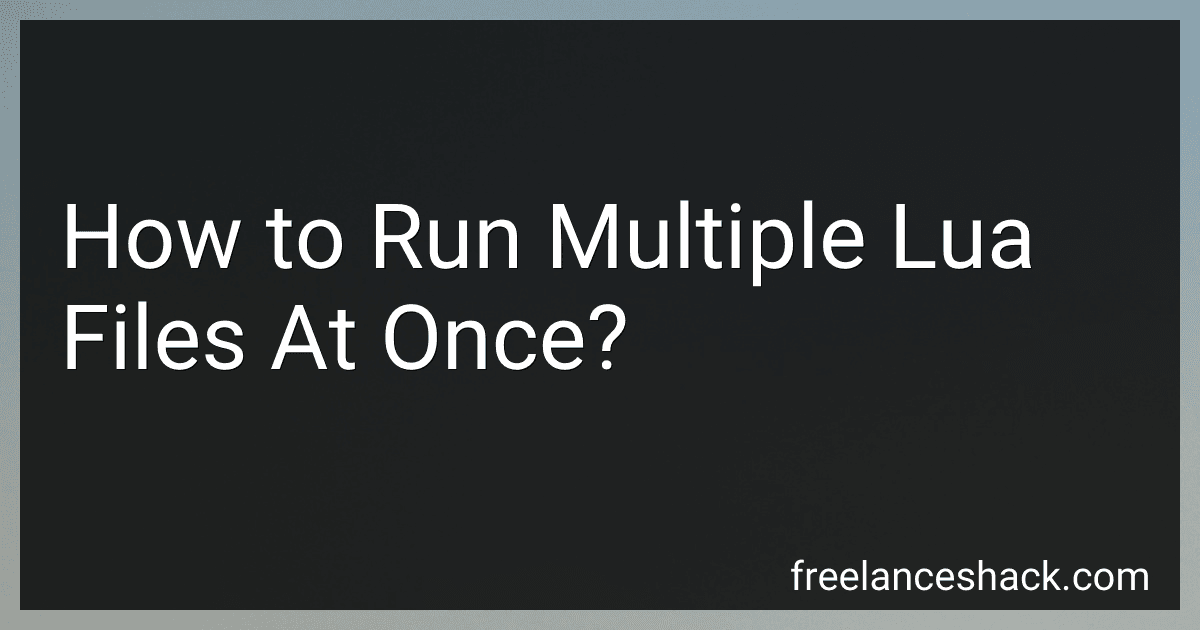 How to Run Multiple Lua Files At Once? image