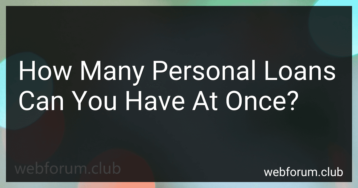 How Many Personal Loans Can You Have At Once? preview
