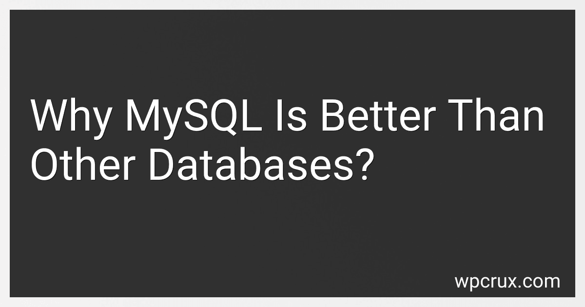 Why MySQL Is Better Than Other Databases? image