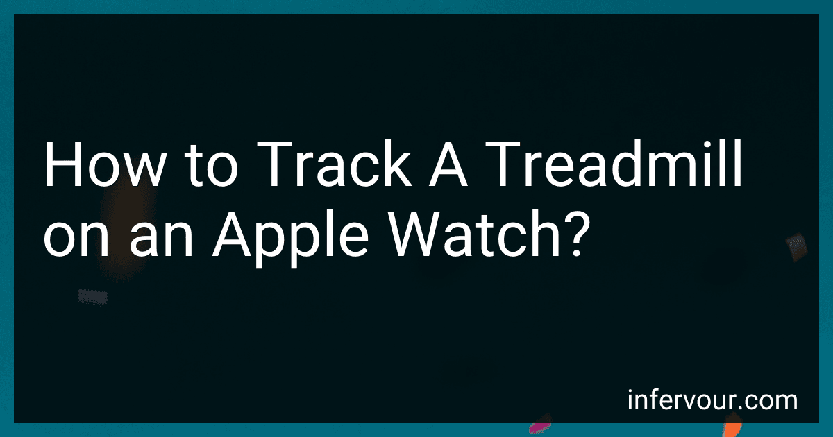 How to Track A Treadmill on an Apple Watch? image