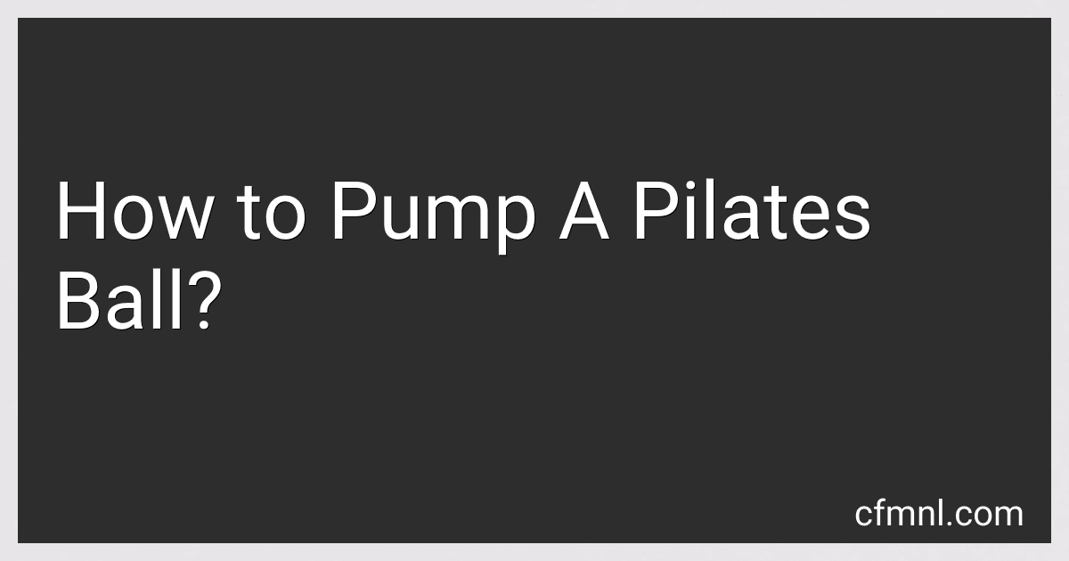 How to Pump A Pilates Ball? image