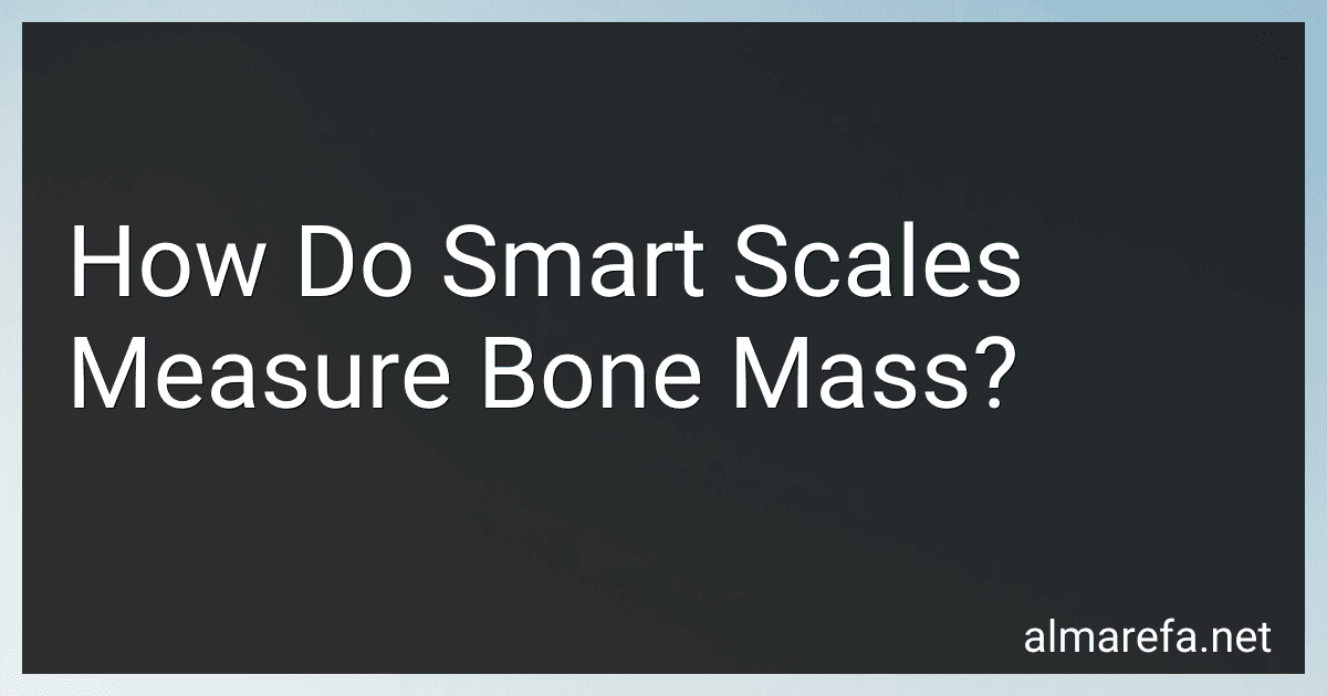 How Do Smart Scales Measure Bone Mass? image