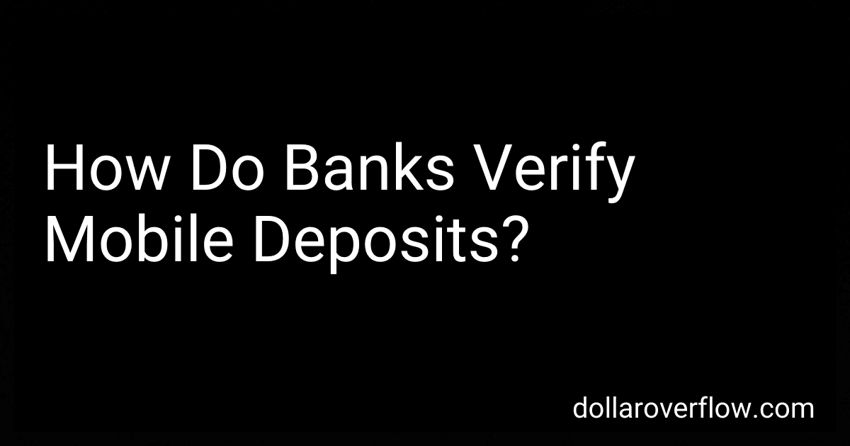 How Do Banks Verify Mobile Deposits? image