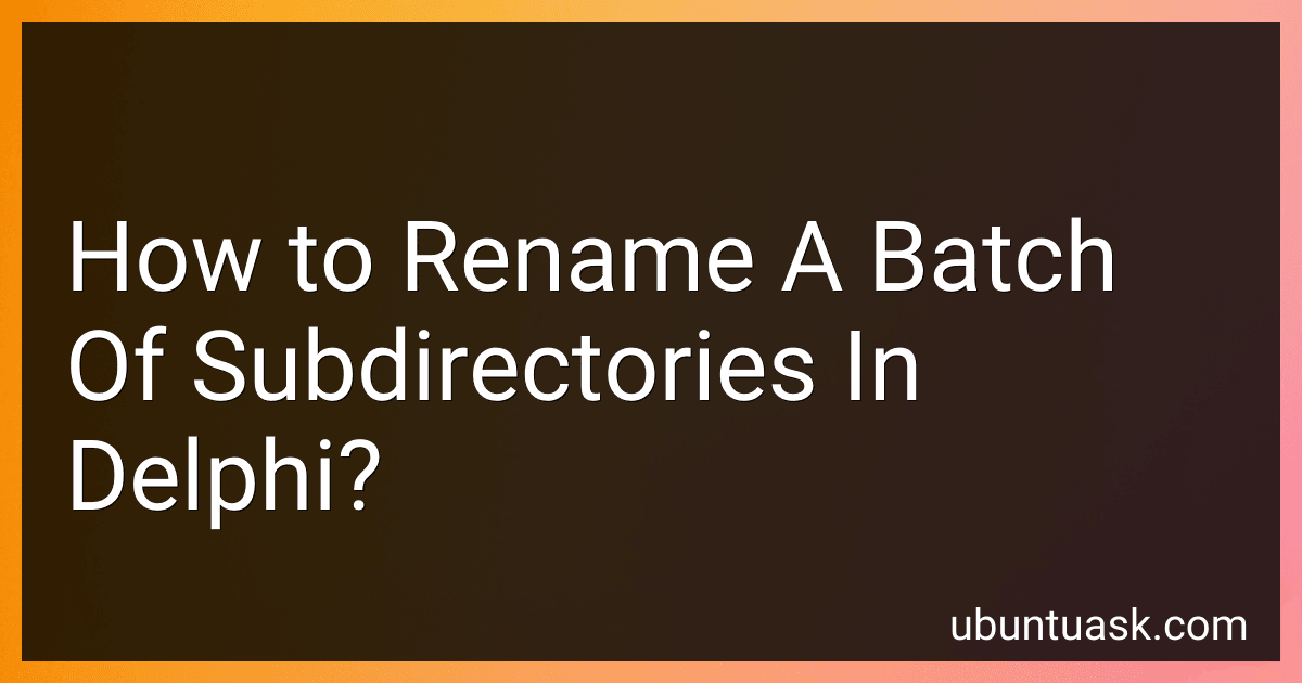 How to Rename A Batch Of Subdirectories In Delphi? image