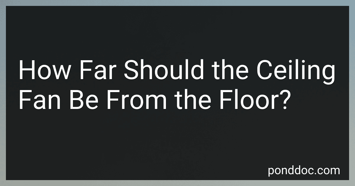 How Far Should the Ceiling Fan Be From the Floor? image