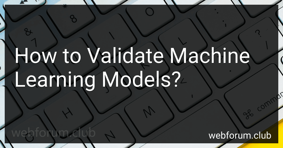 How to Validate Machine Learning Models? image