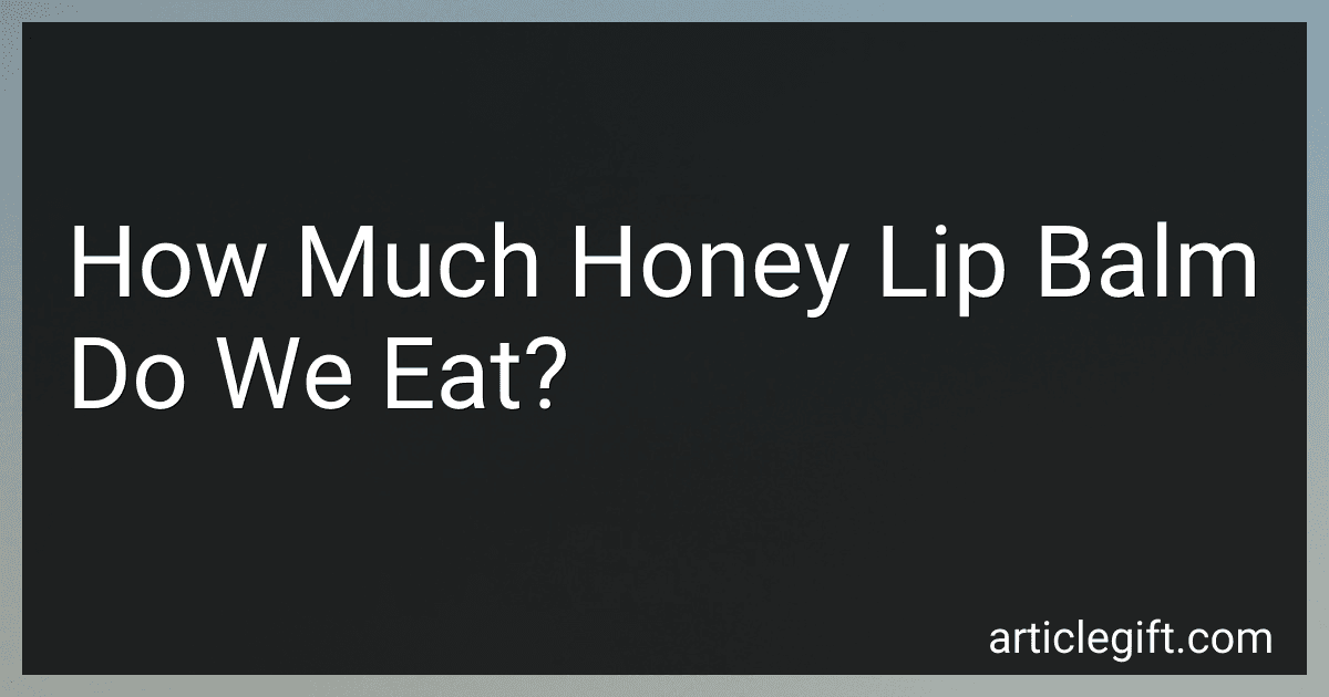 How Much Honey Lip Balm Do We Eat? image