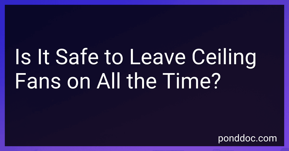 Is It Safe to Leave Ceiling Fans on All the Time? image