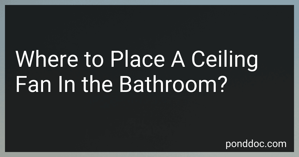 Where to Place A Ceiling Fan In the Bathroom? image