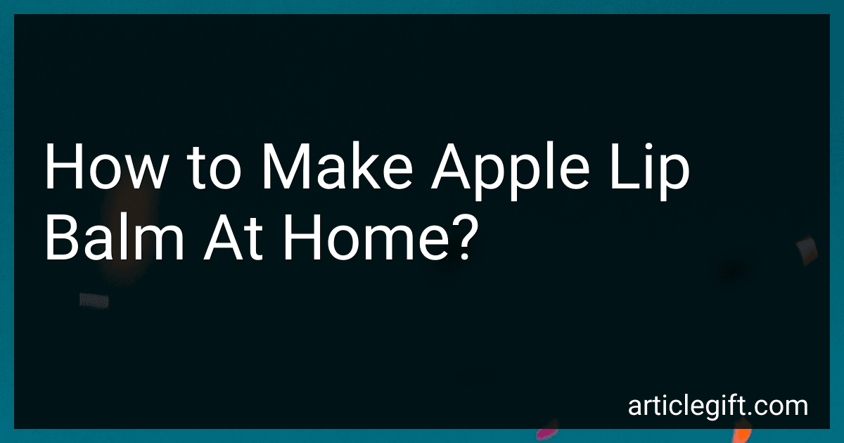 How to Make Apple Lip Balm At Home? image