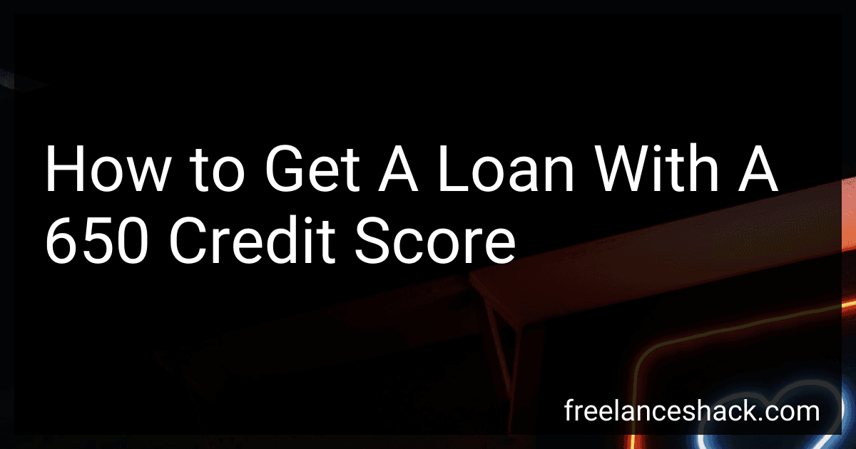 How to Get A Loan With A 650 Credit Score preview