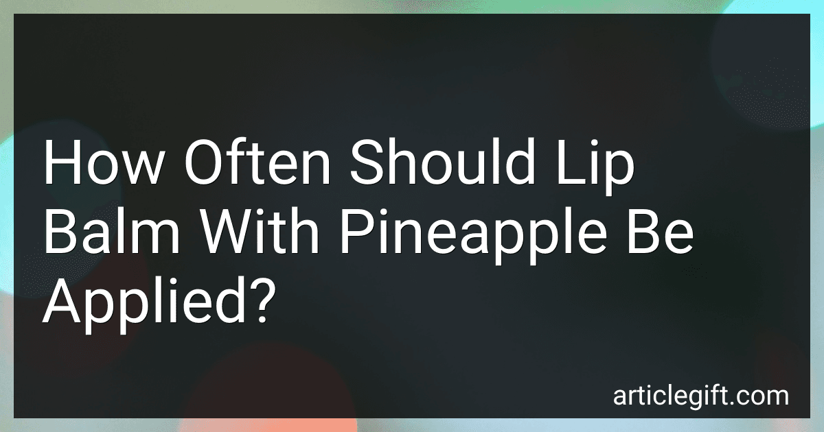 How Often Should Lip Balm With Pineapple Be Applied? image