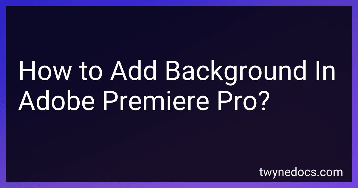 How to Add Background In Adobe Premiere Pro? image