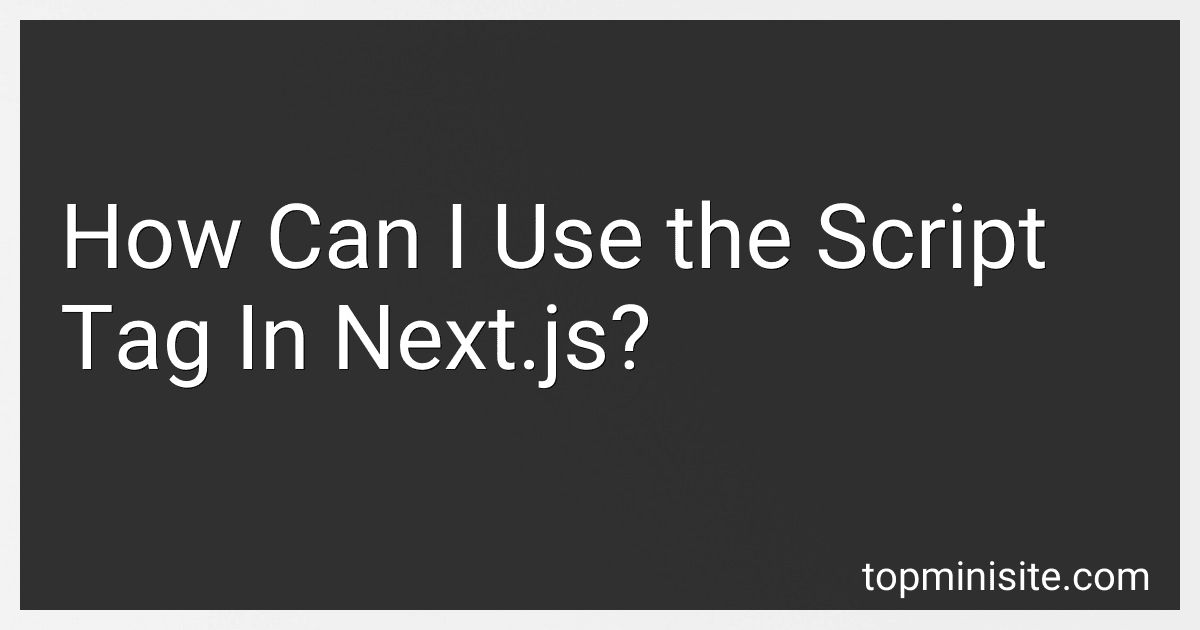How Can I Use the Script Tag In Next.js? image
