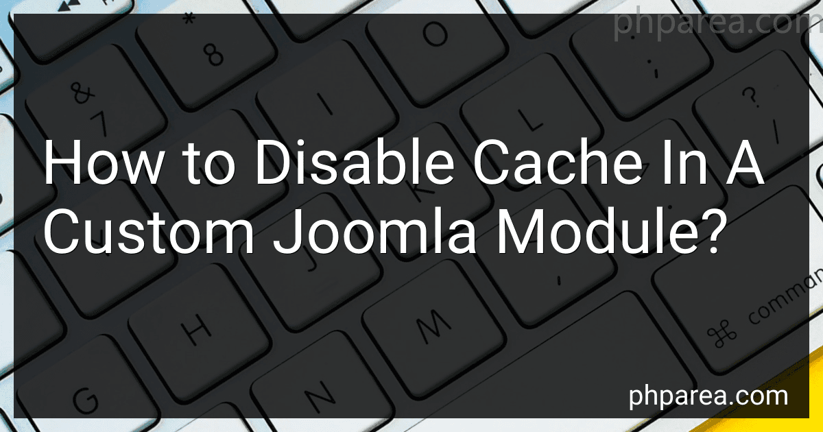How to Disable Cache In A Custom Joomla Module? image