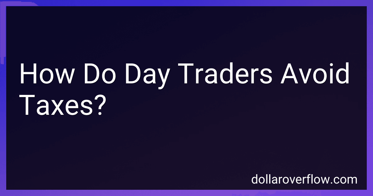 How Do Day Traders Avoid Taxes? image