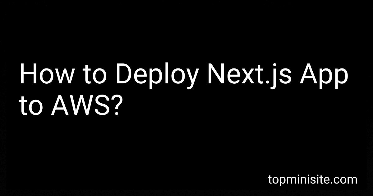 How to Deploy Next.js App to AWS? image