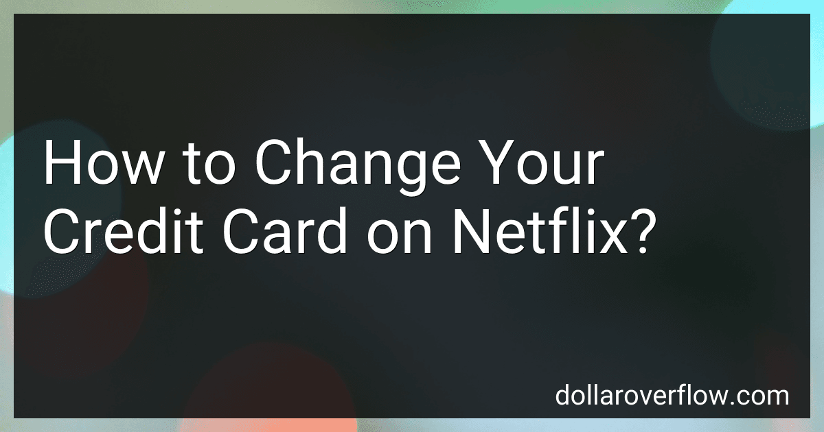 How to Change Your Credit Card on Netflix? image