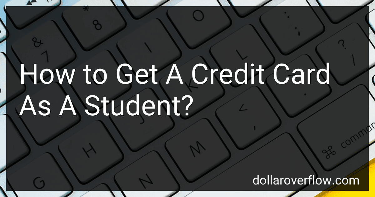 How to Get A Credit Card As A Student? image