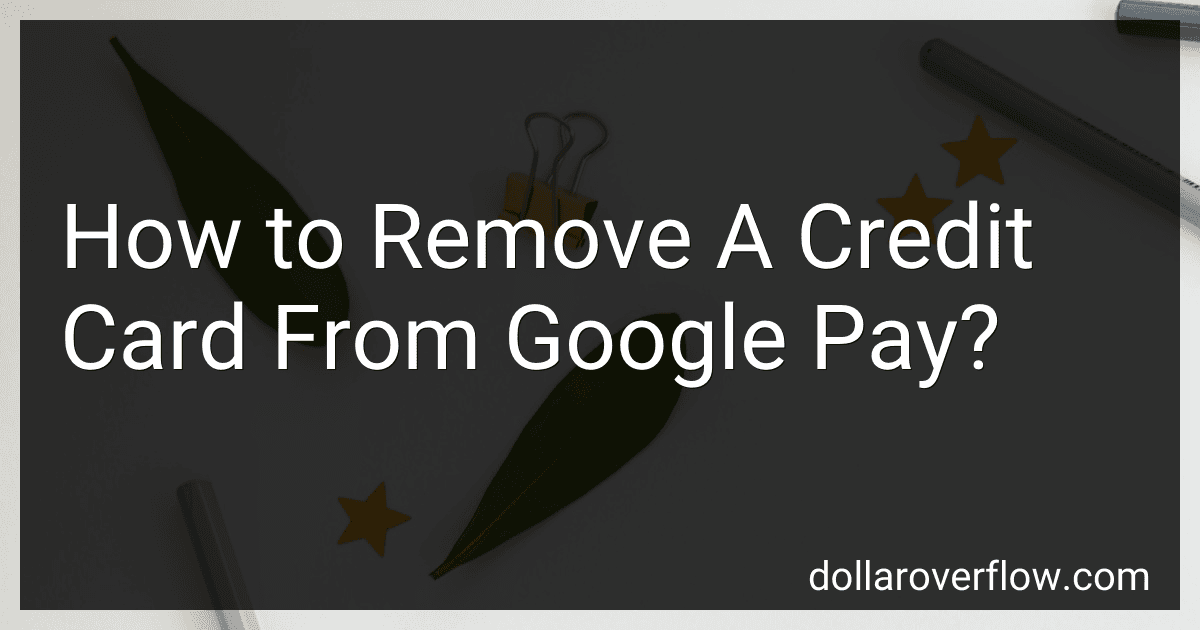 How to Remove A Credit Card From Google Pay? image