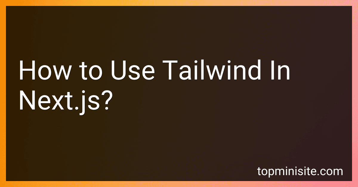 How to Use Tailwind In Next.js? image