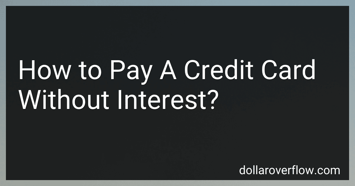 How to Pay A Credit Card Without Interest? image