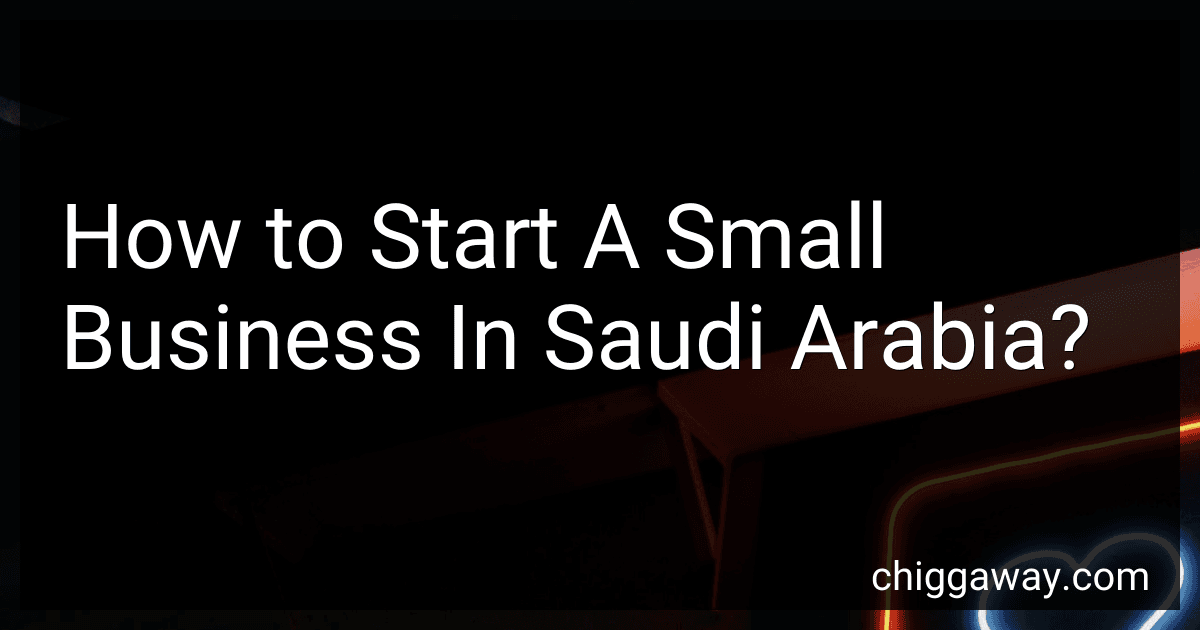 How to Start A Small Business In Saudi Arabia? image