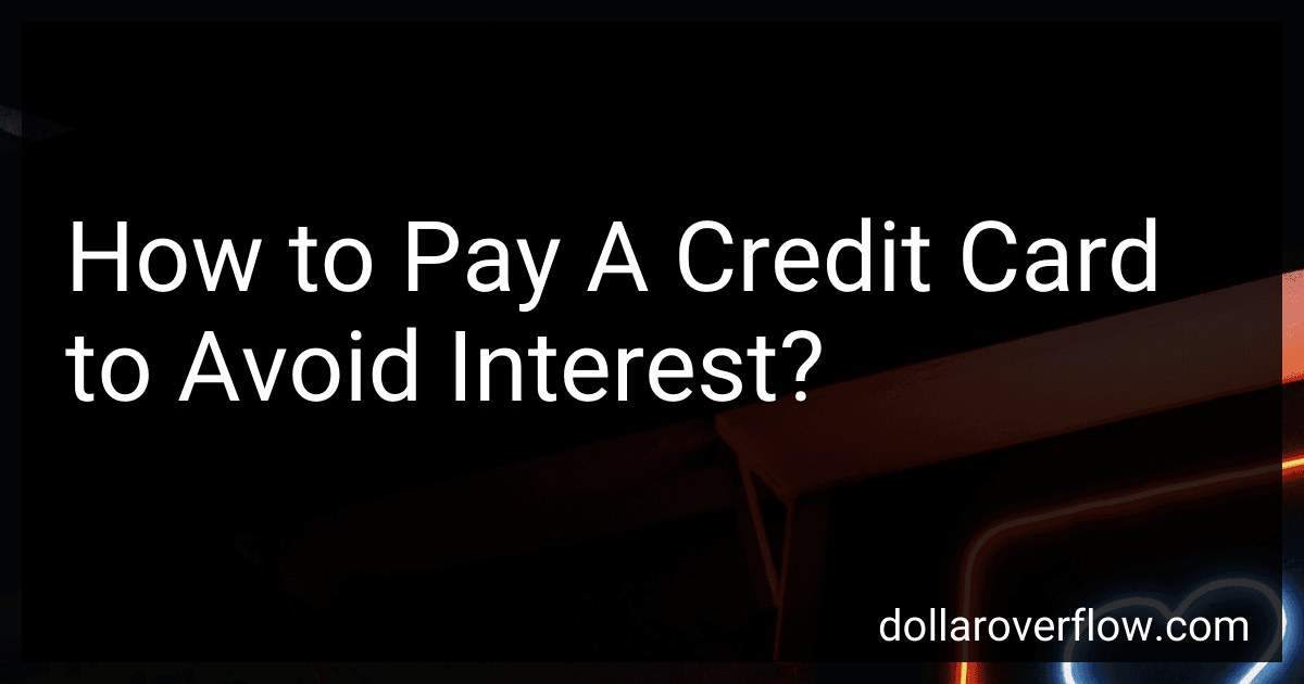 How to Pay A Credit Card to Avoid Interest? image