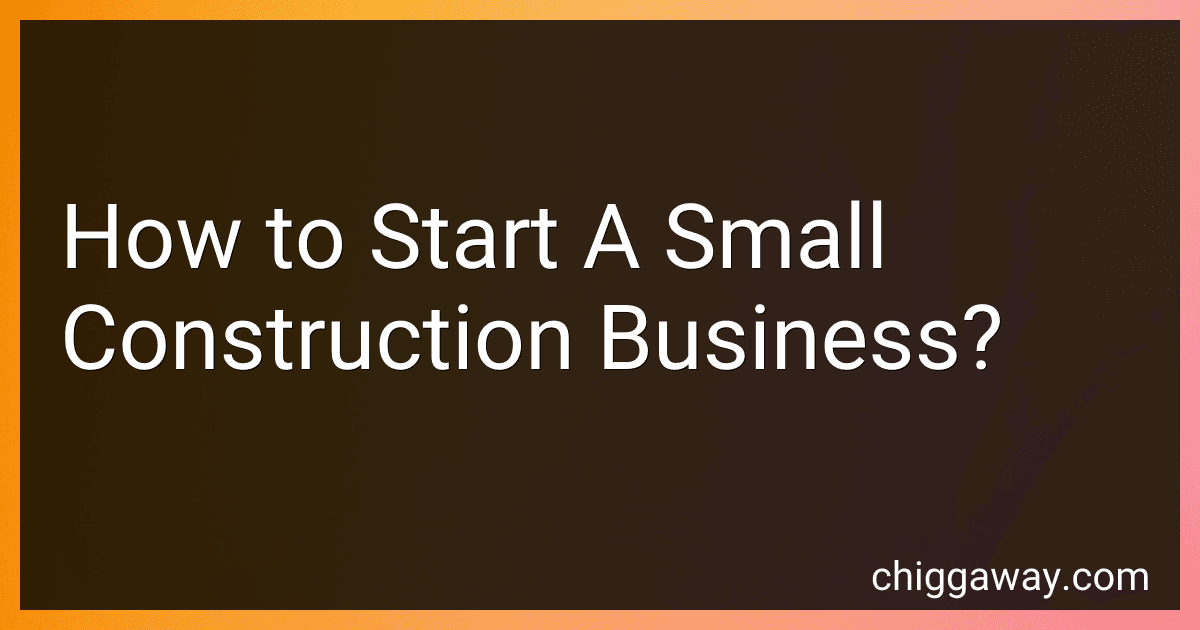 How to Start A Small Construction Business? preview