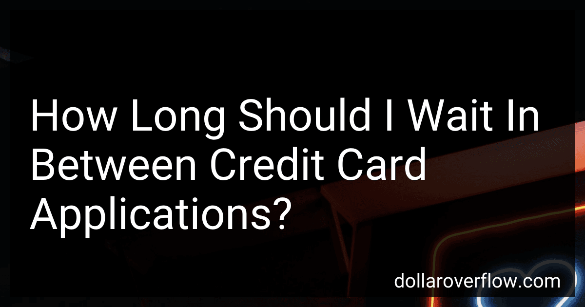 How Long Should I Wait In Between Credit Card Applications? image