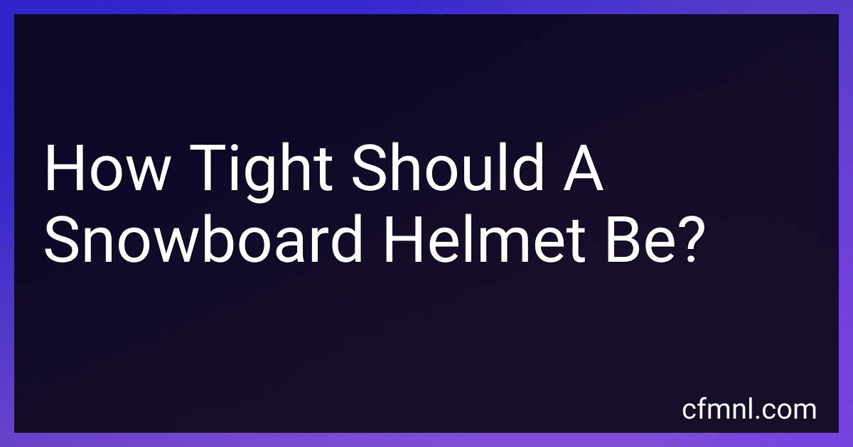 How Tight Should A Snowboard Helmet Be? image