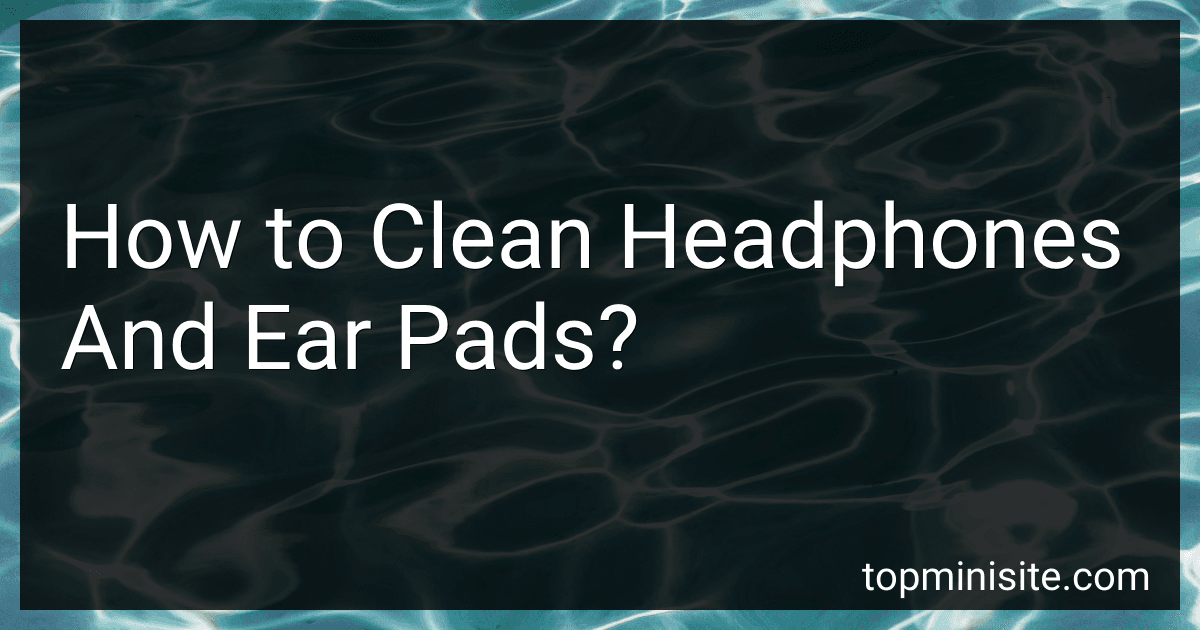 How to Clean Headphones And Ear Pads? image