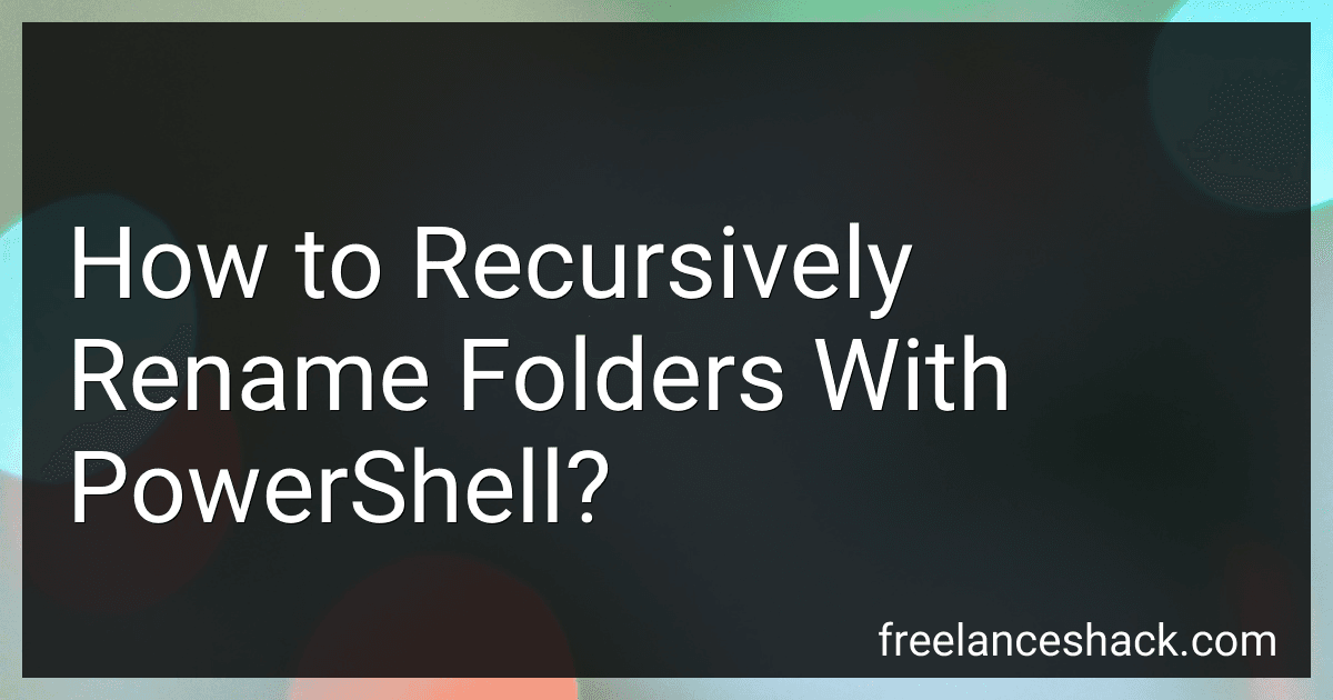 How to Recursively Rename Folders With PowerShell? image