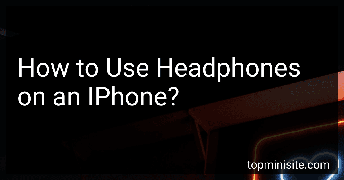 How to Use Headphones on an IPhone? image