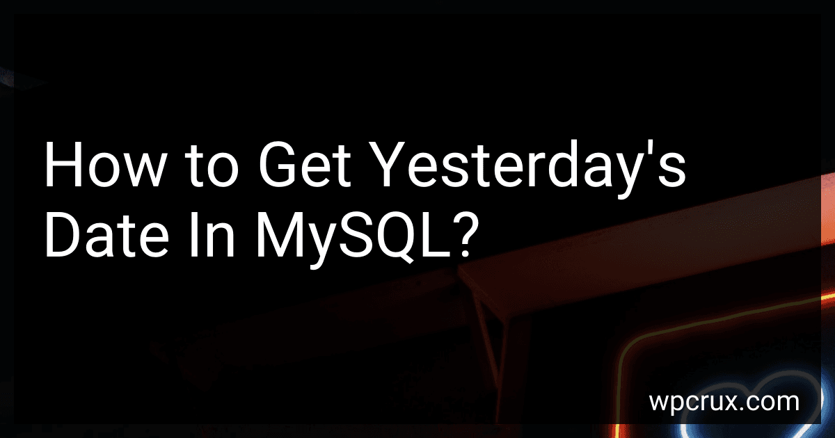 How to Get Yesterday's Date In MySQL? image