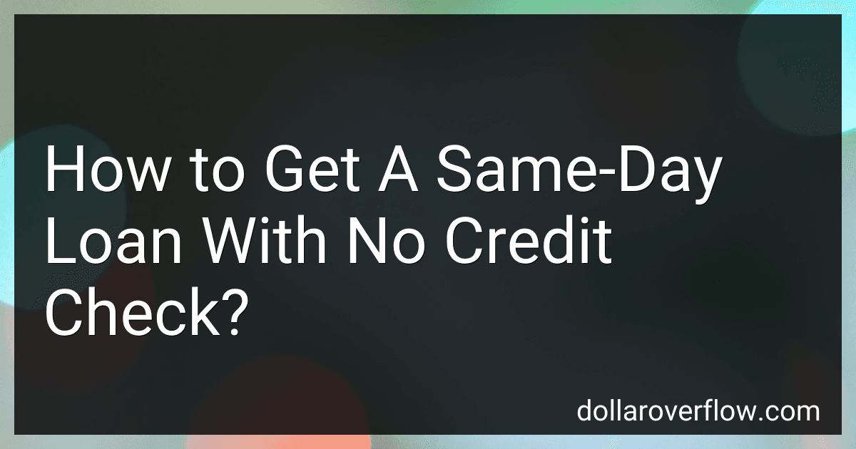 How to Get A Same-Day Loan With No Credit Check? image