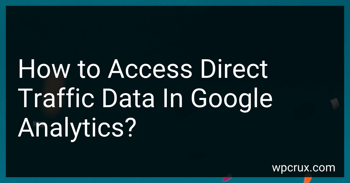 How to Access Direct Traffic Data In Google Analytics? image