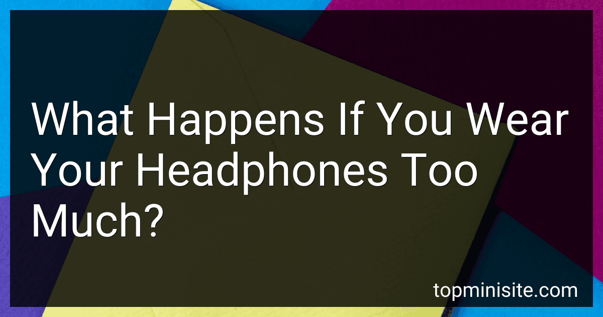 What Happens If You Wear Your Headphones Too Much? image