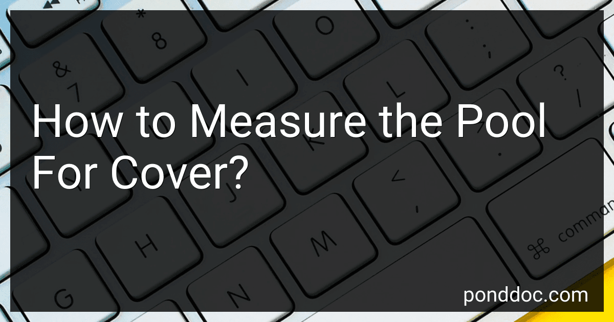 How to Measure the Pool For Cover? image