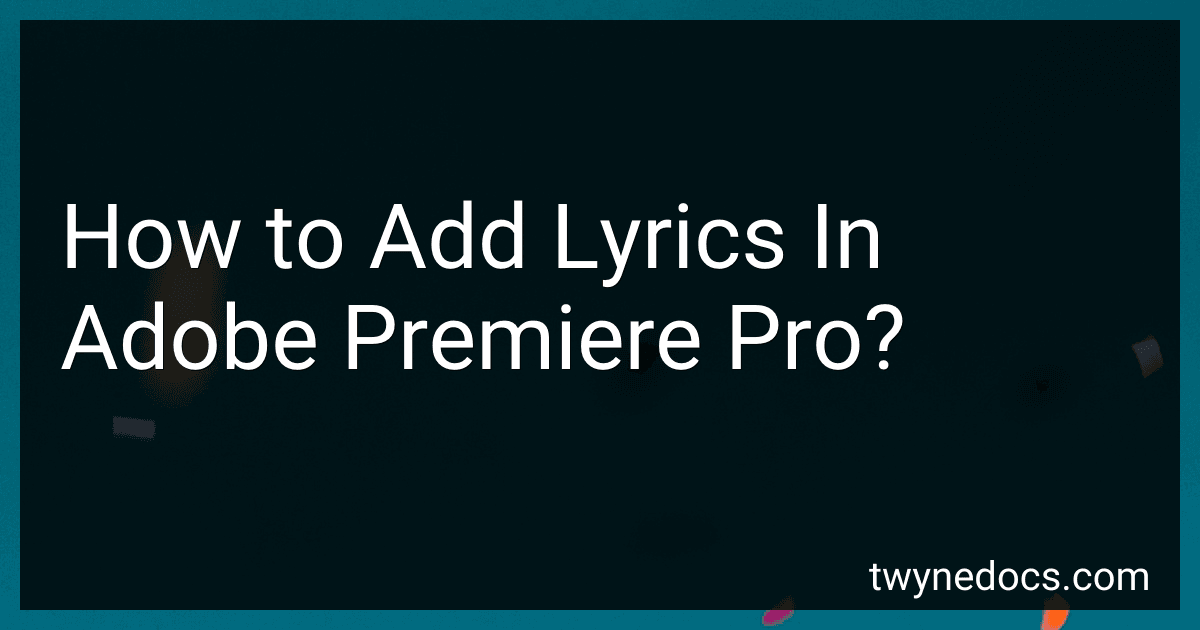How to Add Lyrics In Adobe Premiere Pro? image