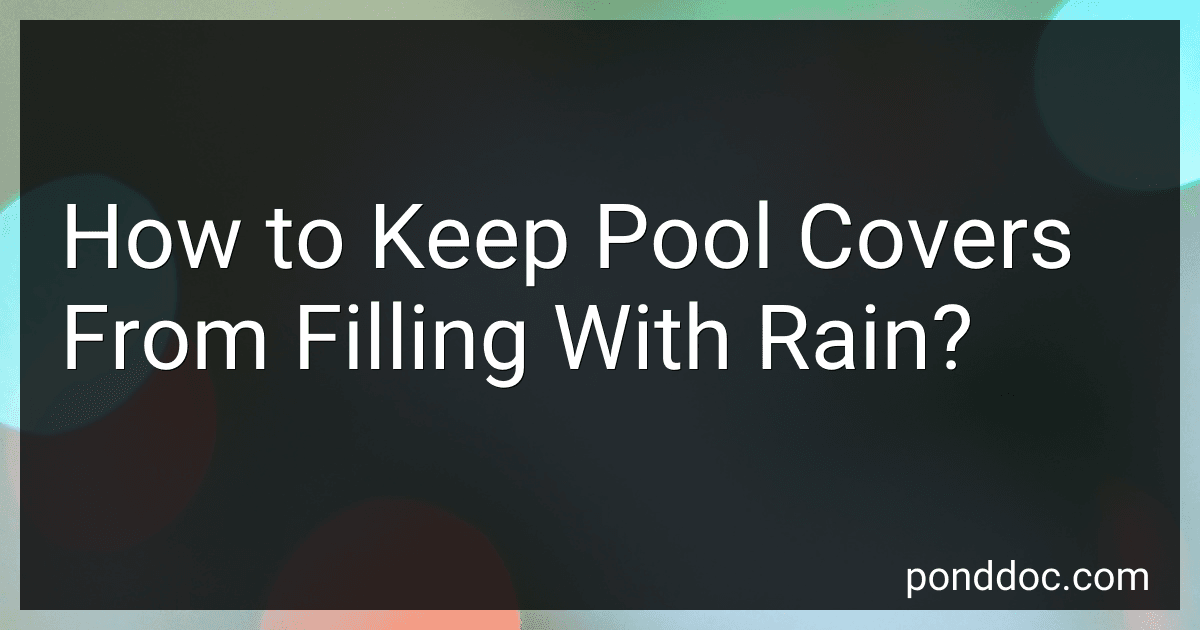How to Keep Pool Covers From Filling With Rain? image