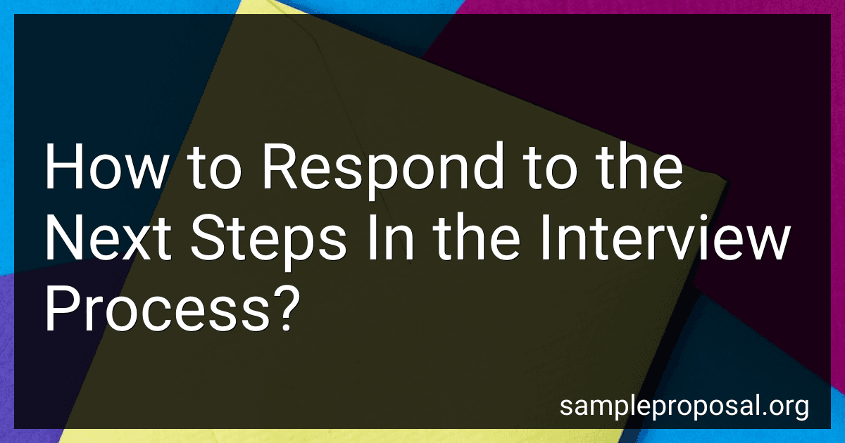 How to Respond to the Next Steps In the Interview Process? image