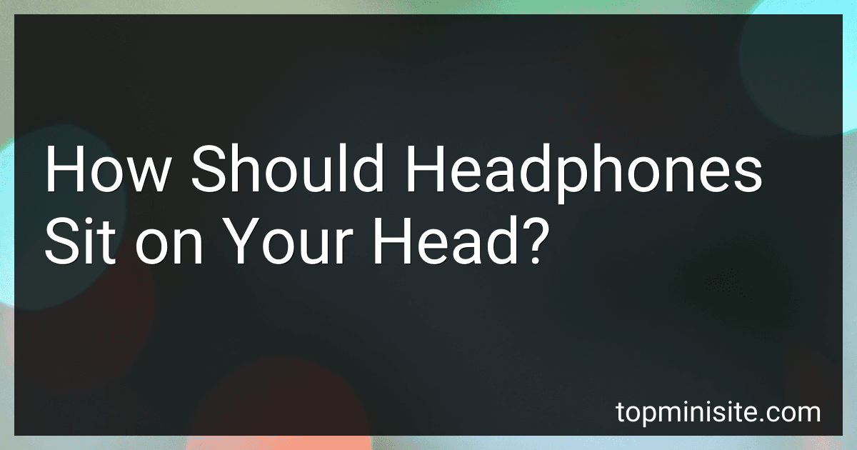 How Should Headphones Sit on Your Head? image