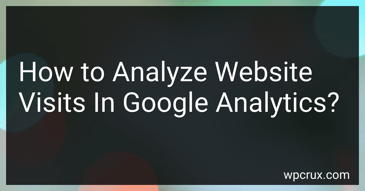 How to Analyze Website Visits In Google Analytics? image