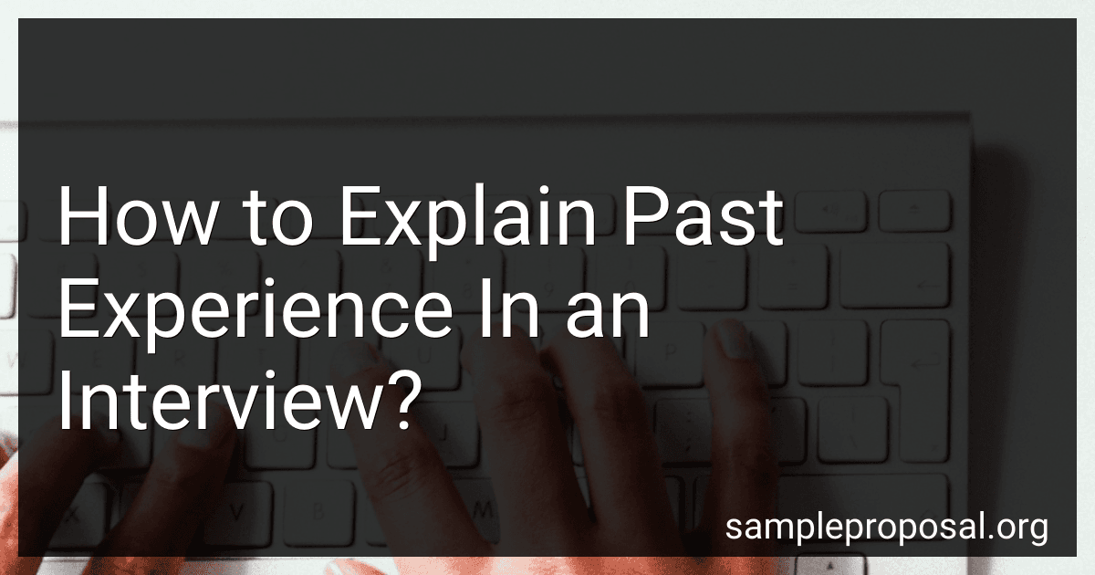 How to Explain Past Experience In an Interview? image