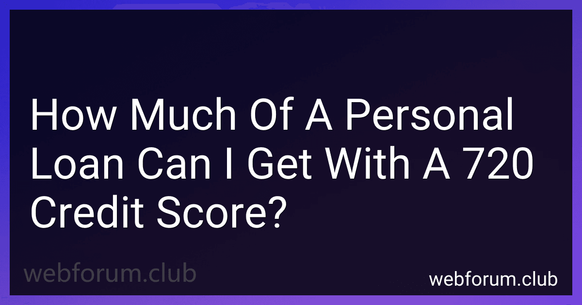 How Much Of A Personal Loan Can I Get With A 720 Credit Score? image