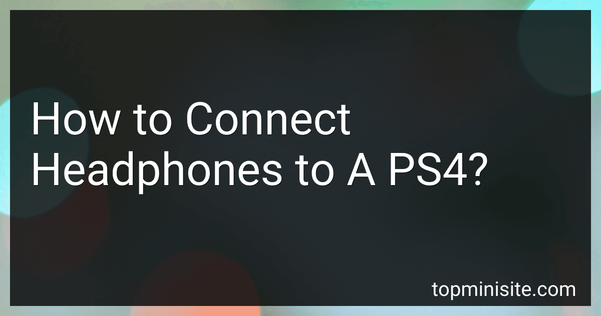 How to Connect Headphones to A PS4? image