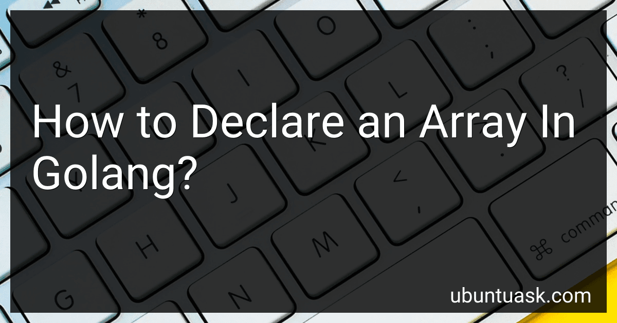 How to Declare an Array In Golang? image