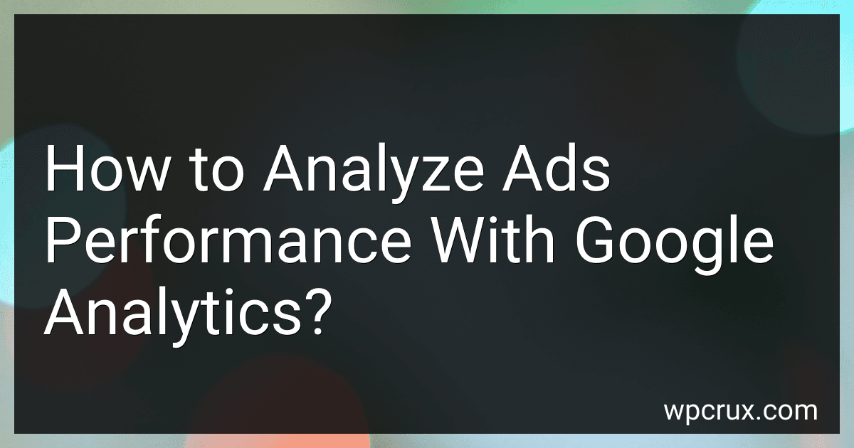 How to Analyze Ads Performance With Google Analytics? image