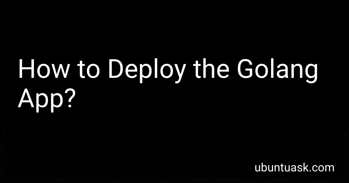How to Deploy the Golang App? image